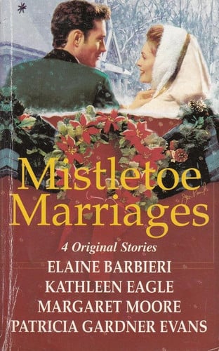 Mistletoe Marriages: Rendezvous / The Wolf and the Lamb / Christmas in the Valley / Keeping Christmas