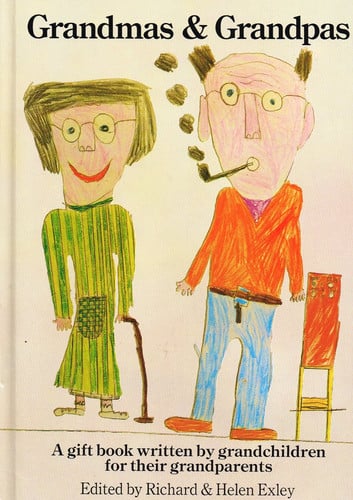 Grandmas and Grandpas: A Book Written by Grandchildren for Their Grandparents