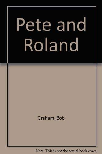 Pete and Roland