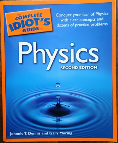The Complete Idiot's Guide to Physics