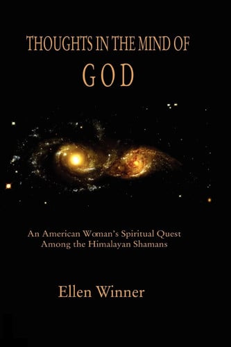Thoughts in the Mind of God: Himalayan Shamanism and an American Woman's Search for Enlightenment