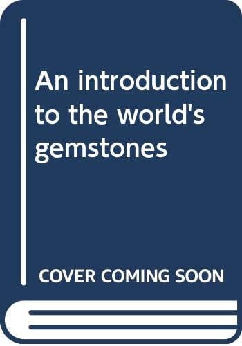 An introduction to the world's gemstones