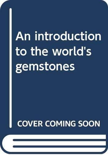 An introduction to the world's gemstones