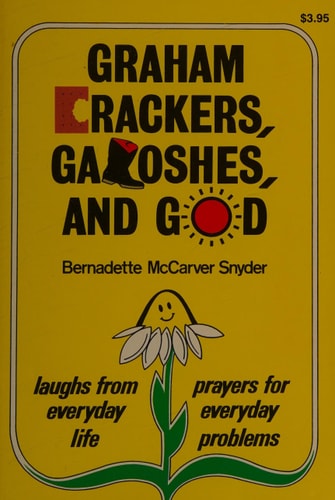 Graham Crackers Galoshes and God