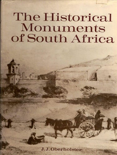 The historical monuments of South Africa