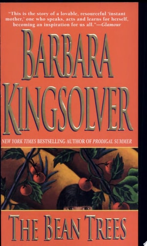 The Bean Trees: A Novel