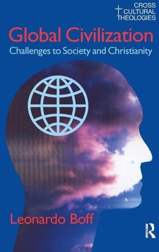 Global Civilization (CROSS CULTURAL THEOLOGIES)