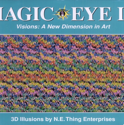 Magic Eye, Volume III Visions: A New Dimension in Art