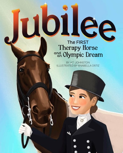 Jubilee The First Therapy Horse and an Olympic Dream
