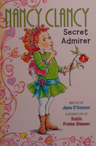 Fancy Nancy: Nancy Clancy, Secret Admirer (Nancy Clancy, 2)