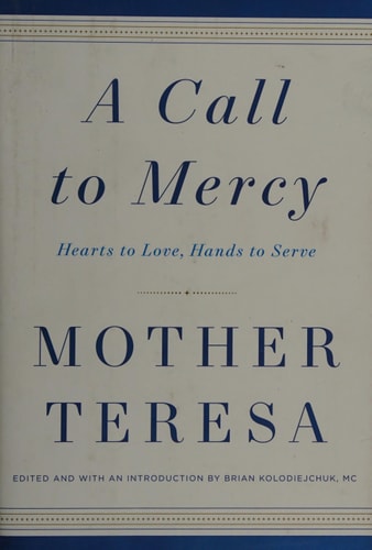 A Call to Mercy: Hearts to Love, Hands to Serve