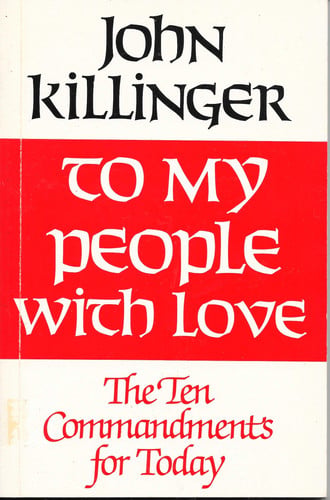 To My People With Love: The Ten Commandments for Today