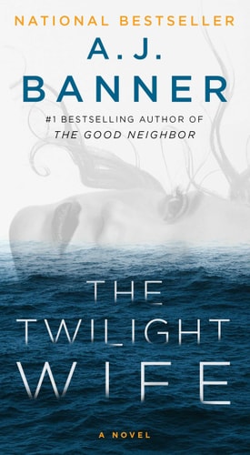 The Twilight Wife A Psychological Thriller by the Author of The Good Neighbor