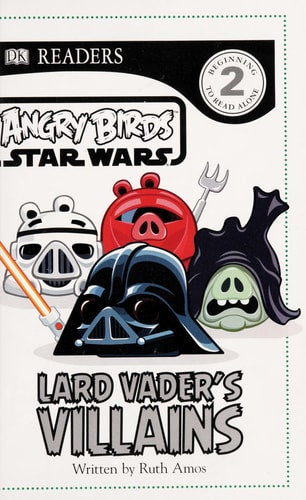 DK Readers L2: Angry Birds Star Wars: Lard Vader's Villains