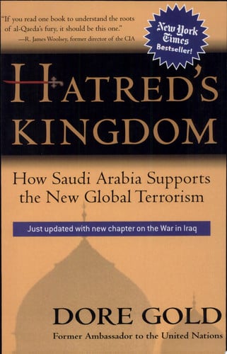 Hatred's Kingdom: How Saudi Arabia Supports the New Global Terrorism