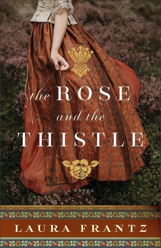 The Rose and the Thistle A Novel