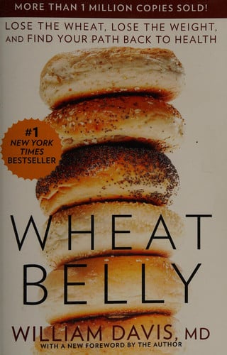Wheat Belly Lose the Wheat, Lose the Weight, and Find Your Path Back to Health