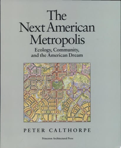 The Next American Metropolis: Ecology, Community, and the American Dream
