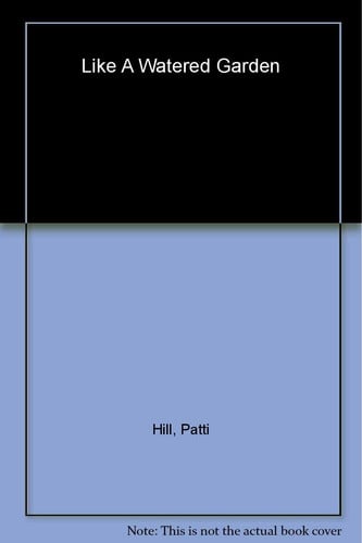 Like a Watered Garden: A Novel (Garden Gates)