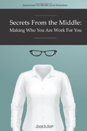 Secrets From The Middle: Making Who You Are Work For You