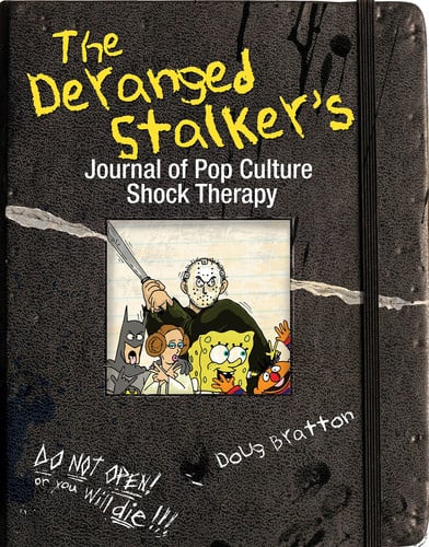 The Deranged Stalker's Journal to Pop Culture Shock Therapy