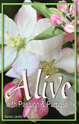 Alive with Passion and Purpose