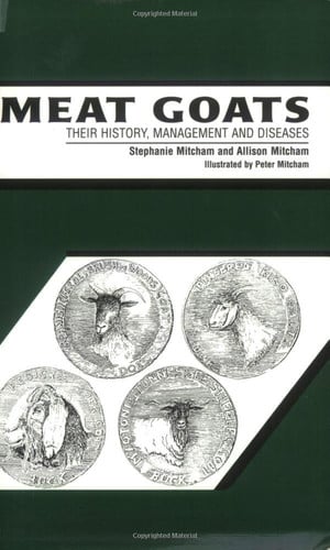 Meat Goats : Their History, Management and Diseases