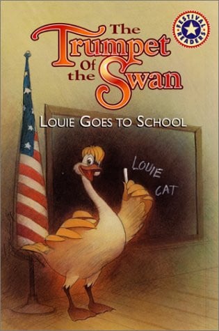 The Trumpet of the Swan: Louie Goes to School (Festival Readers)