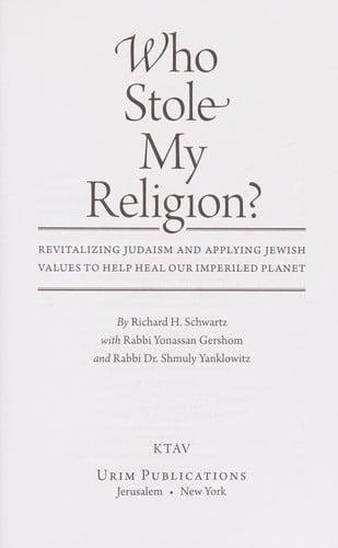 Who Stole My Religion?: Revitalizing Judaism and Applying Jewish Values to Help Heal Our Imperiled Planet