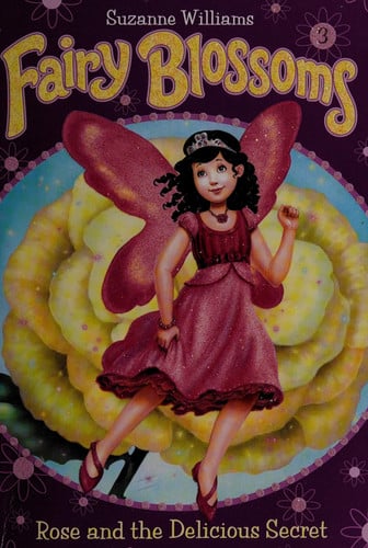 Rose and the Delicious Secret (Fairy Blossoms, No. 3)