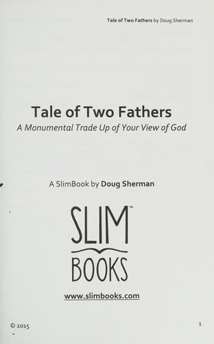 Tale of Two Fathers: A Monumental Trade Up of Your View of God