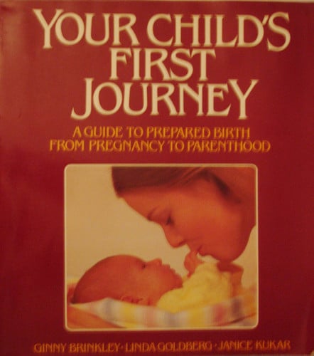 Your Child's First Journey: A Guide to Prepared Birth from Pregnancy to Parenthood