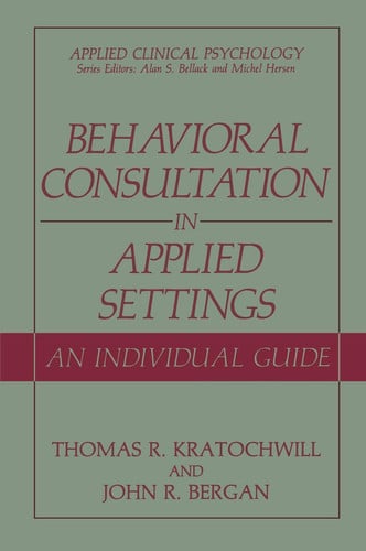 Behavioral Consultation and Therapy: An Individual Guide