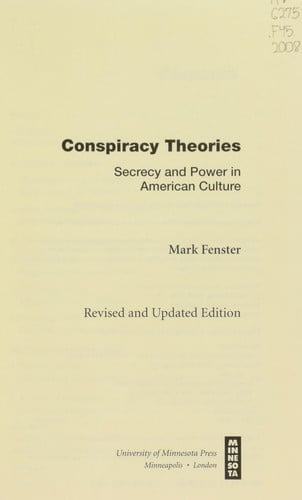 Conspiracy Theories: Secrecy and Power in American Culture