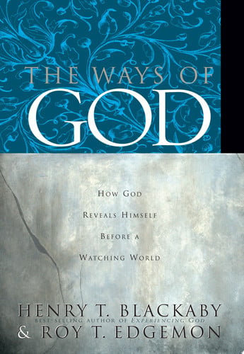 The Ways of God: Working Through Us to Reveal Himself to a Watching World
