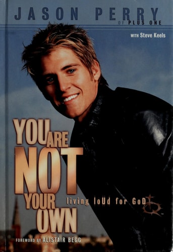 You Are Not Your Own: Living Loud for God