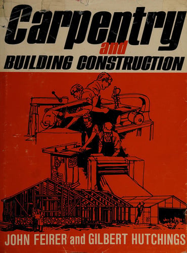 Carpentry and Building Construction Revised