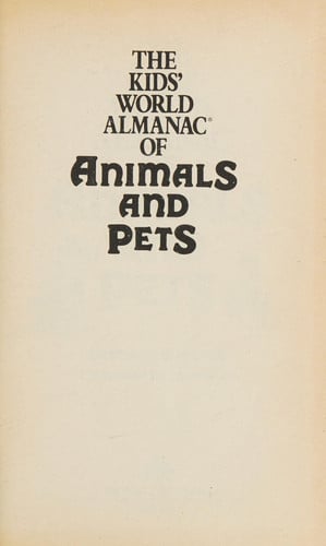 The Kids' World Almanac of Animals and Pets