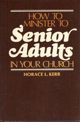 How to Minister to Senior Adults in Your Church