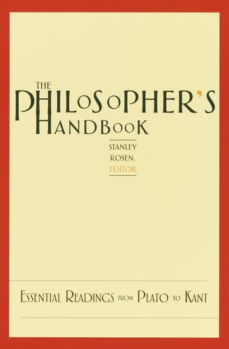 The Philosopher's Handbook Essential Readings from Plato to Kant