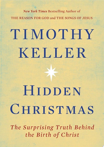 Hidden Christmas The Surprising Truth Behind the Birth of Christ