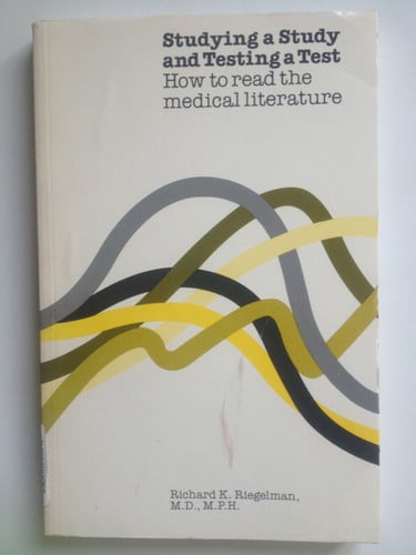 Studying a Study and Testing a Test: How to Read the Medical Literature