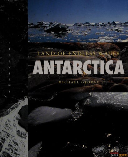 Antarctica: Land of Endless Water