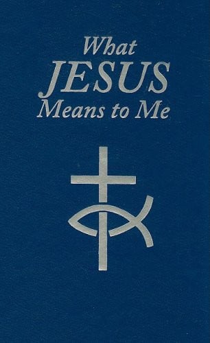 What Jesus Means to Me