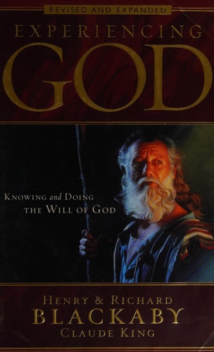Experiencing God (2008 Edition): Knowing and Doing the Will of God, Revised and Expanded