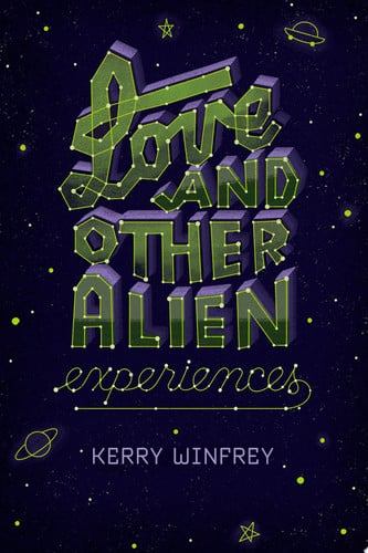 Love and Other Alien Experiences