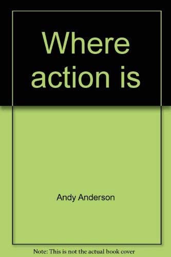 Where action is