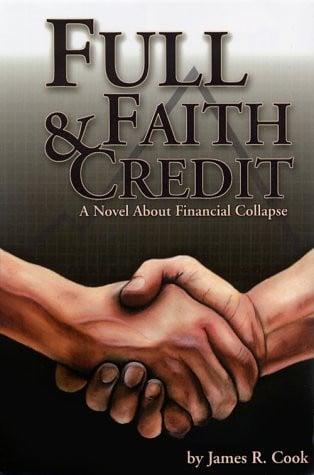 Full Faith & Credit: A Novel About Financial Collapse