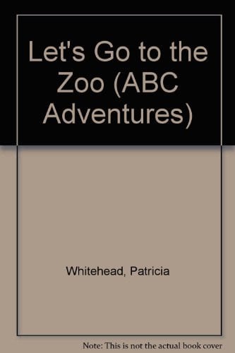 Let's Go to the Zoo (ABC Adventures)
