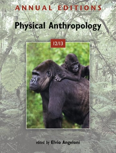 Annual Editions: Physical Anthropology 12/13